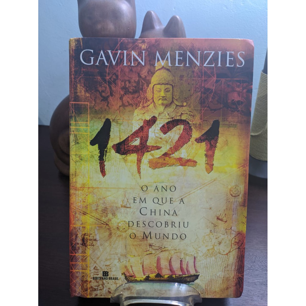 1421 o ano em que a china descobriu o mundo Livro 1421 O Ano Em Que A China Descobriu O Mundo Gavin Menzies Shopee Brasil