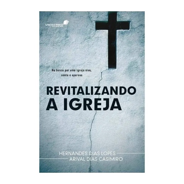 Revitalizando a Igreja | Hernandes Dias Lopes