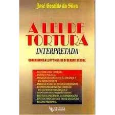 Livro A Lei de Tortura Interpretada; José Geraldo da Silva