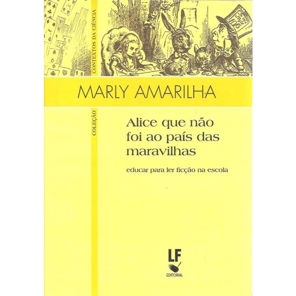 Livro - Alice Que Nao Foi Ao Pais Das Maravilhas