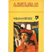 Livro - A Morte Usa Um Chapéu Vermelho - William Kienzle  Editora: Francisco Alves Ano: 1982