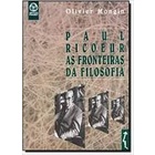 As Fronteiras da Filosofia - Leia a Descrição autor Olivier Mongin