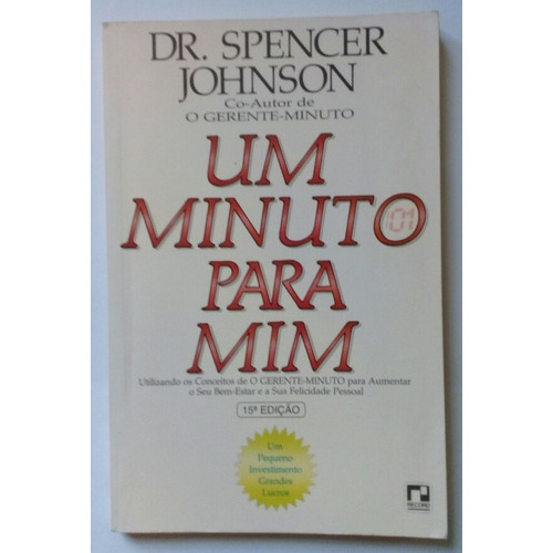 Livro Um Minuto Para Mim - Dr. Spencer Johnson