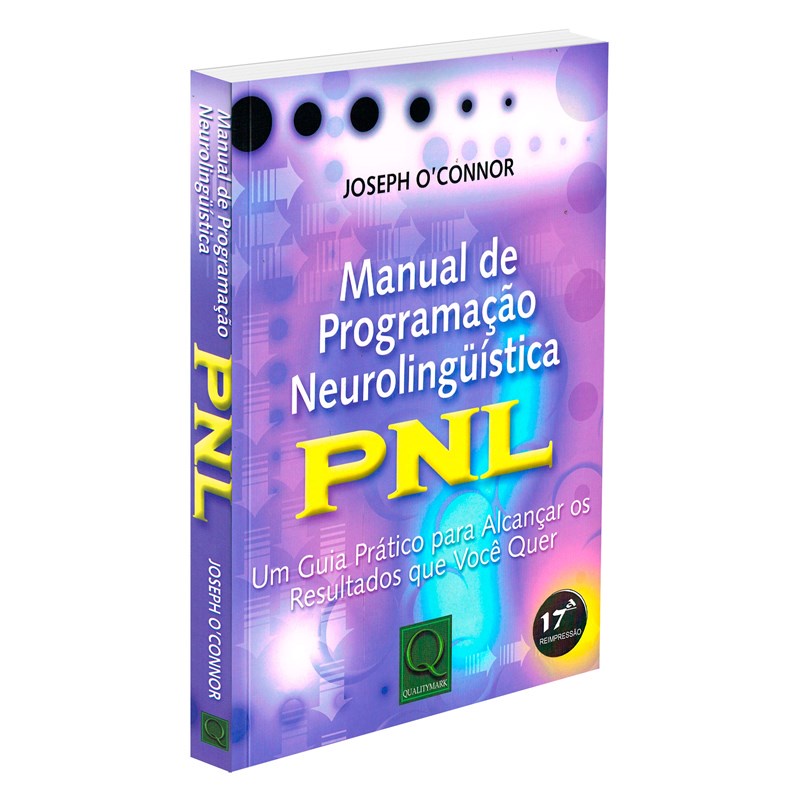Manual de Programação Neurolingüística - PNL (O) Um guia Prático para alcançar os resultados que você quer em Oferta na Shopee