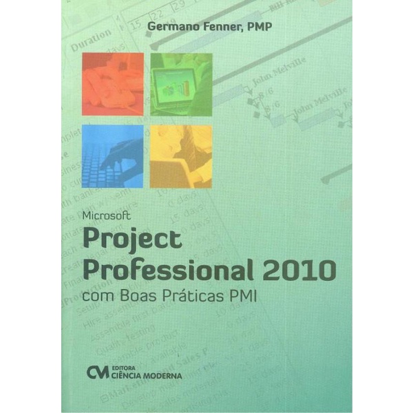 Livro - Microsoft Project Professional 2010 - Com Boas Praticas Pm