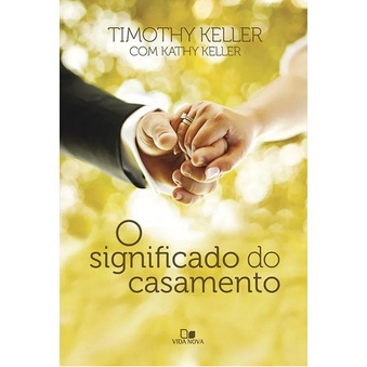 Livro O Significado Do Casamento | Timothy Keller em Oferta na Shopee