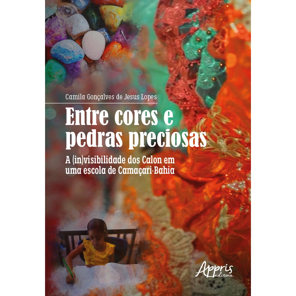 Entre Cores e Pedras Preciosas: A (In)Visibilidade dos Calon em uma Escola de Camaçari-Bahia