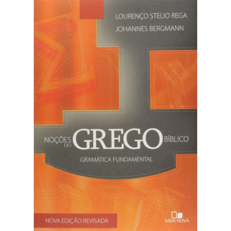 Noções do Grego Bíblico Gramática Fundamental | Lourenço Stelio Rega e Johannes Bergmann em Oferta na Shopee