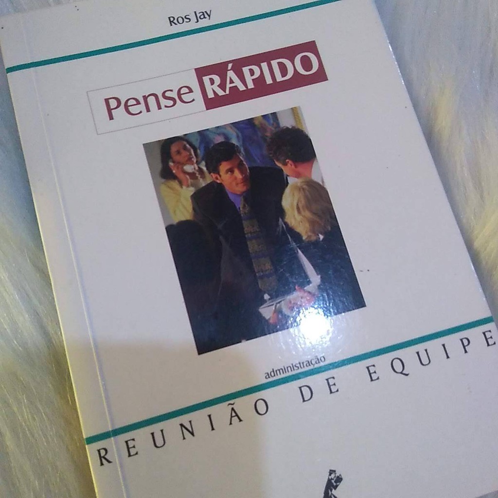 Livro Pense Rapido Reunião de Equipe de Ros Jay