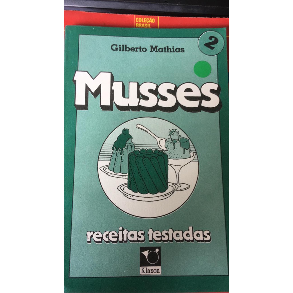 Musses - Receitas Testadas - Glberto Mathias