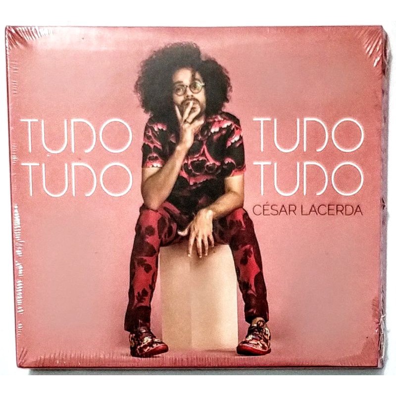 CD - César Lacerda: Tudo Tudo Tudo Tudo (2017)