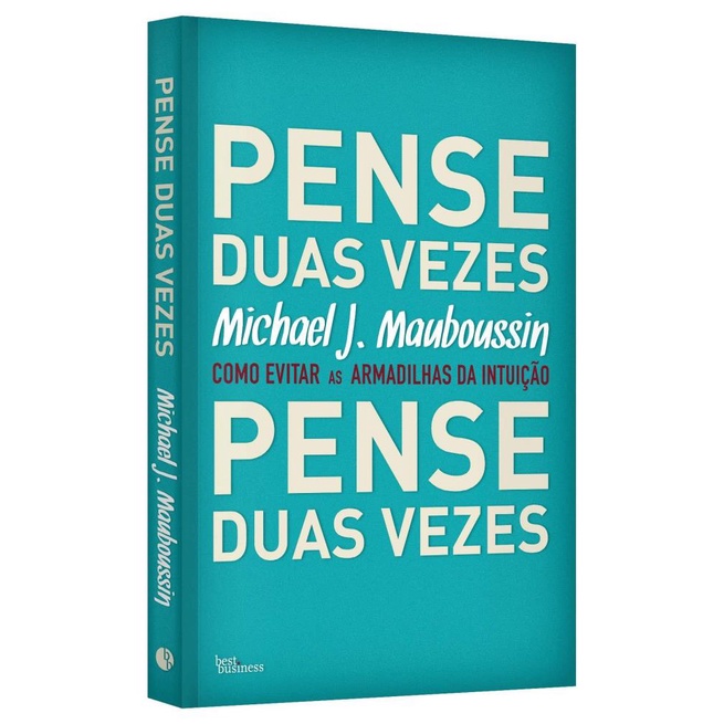 Livro Pense Duas Vezes Como Evitar As Armadilhas Da Intuição