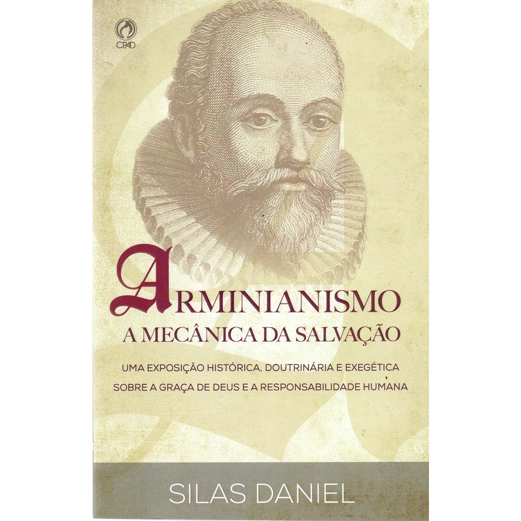 Arminianismo - A Mecânica da Salvação | Silas Daniel