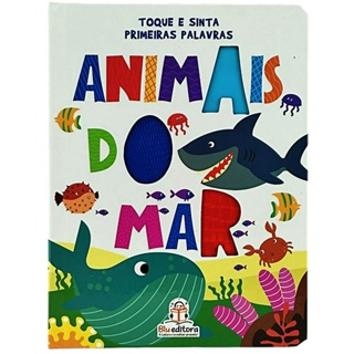 Toque E Sinta Primeiras Palavras - Animais Do Mar - Livro Capa Dura - 21x16cm - 10 Páginas em Oferta na Shopee
