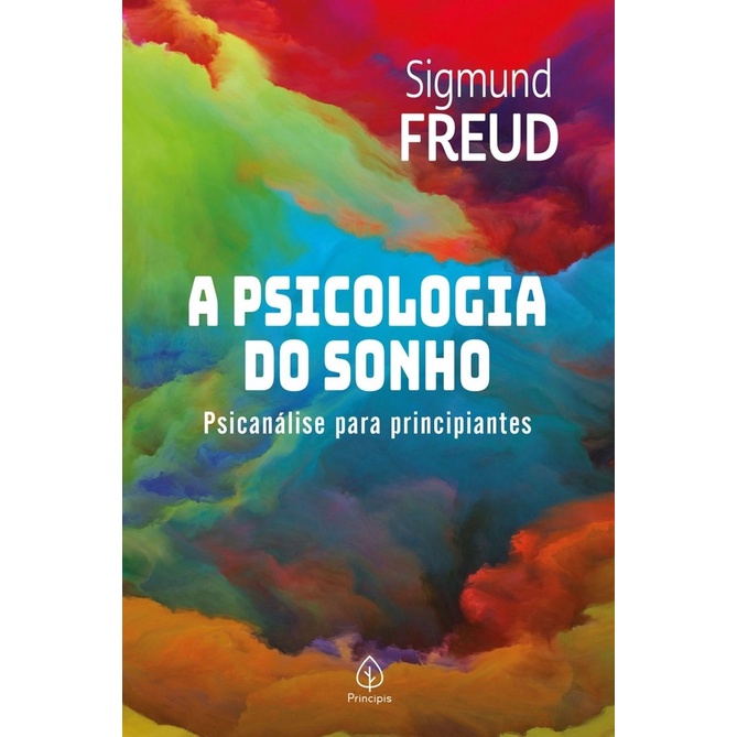 A Psicologia do Sonho - Psicanálise Para Principiantes