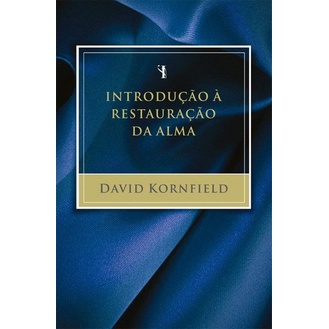 Introdução A Restauração Da Alma David Kornfield