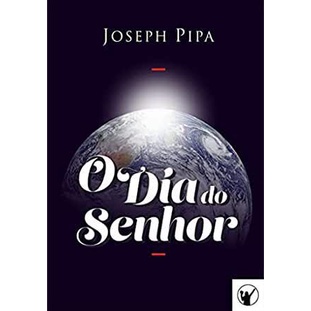 O Dia do Senhor | Joseph Pipa