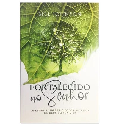 Fortalecido No Senhor | Bill Johnson em Oferta na Shopee