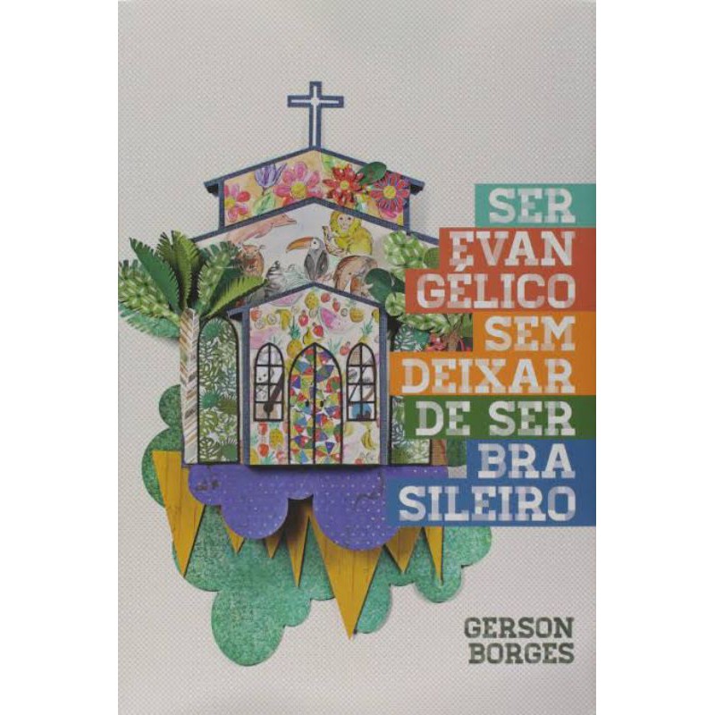 Ser evangélico sem deixar de ser brasileiro
