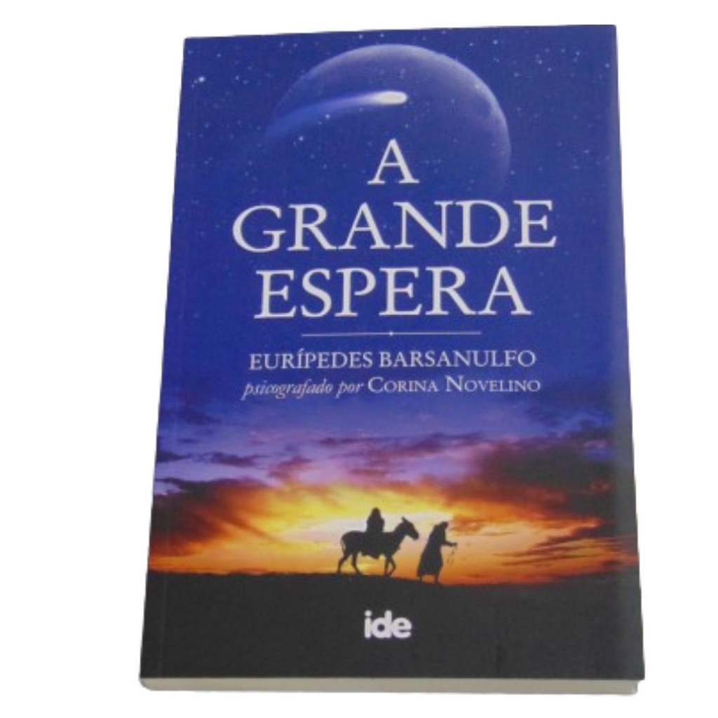 A Grande Espera - Eurípedes Barsanulfo - Corina Novelino-ide
