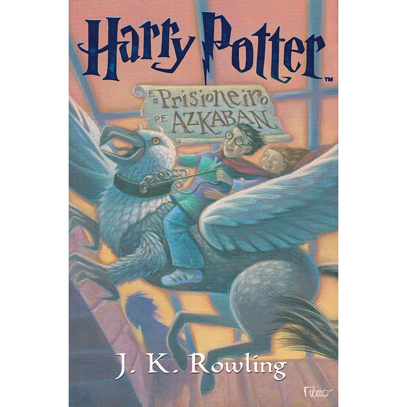 Harry Potter e o Prisioneiro de Azkaban - J. K. Rowling - Rocco - 1ª edição