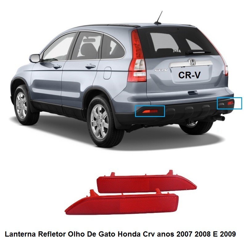 Lanterna Refletor Olho De Gato Honda CRV anos 2007 2008 E 2009