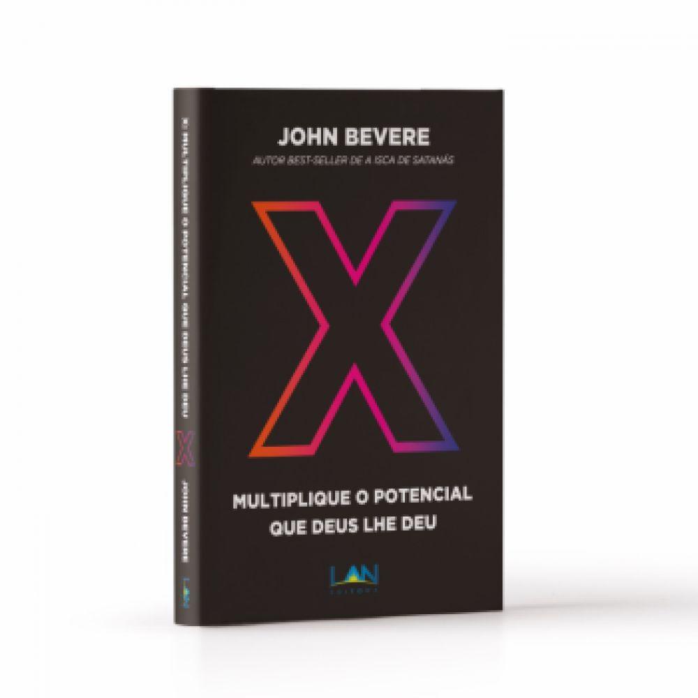 X: Multiplique o Potencial Que Deus Lhe Deu - John Bevere