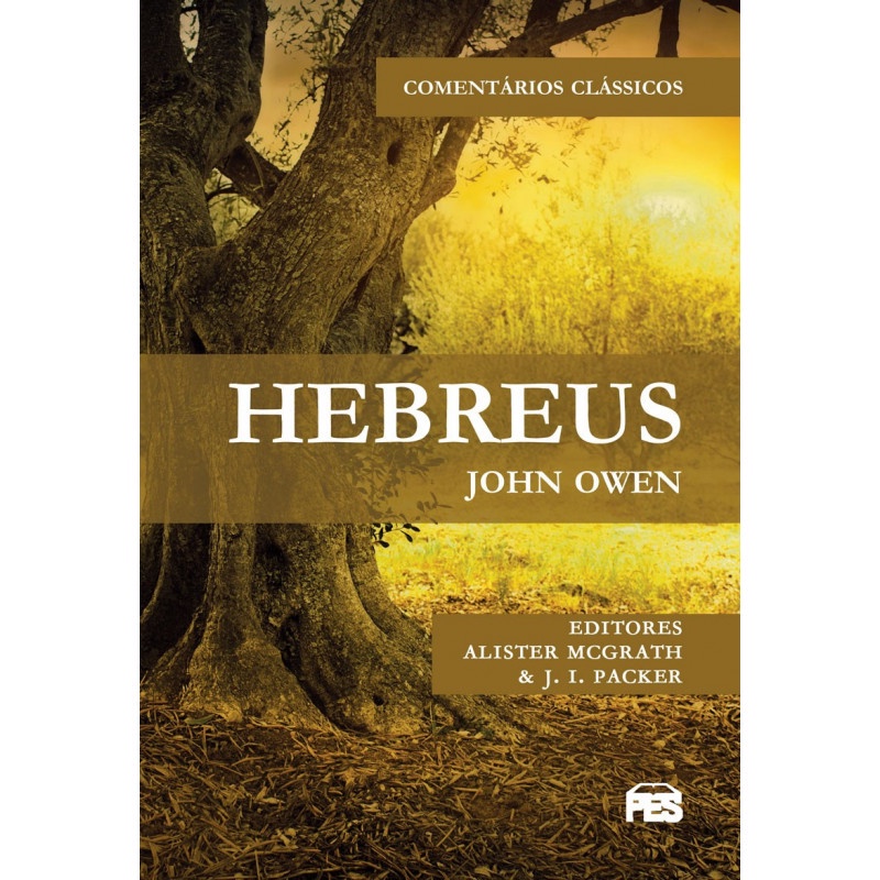 Comentário Bíblico de Hebreus - John Owen