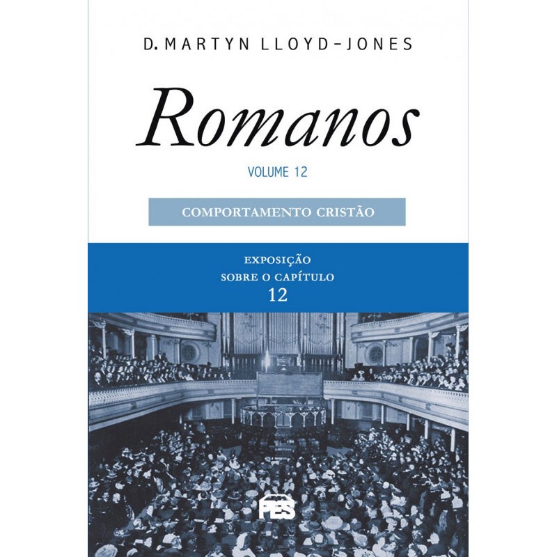Romanos | Vol , 12 | Comportamento Cristão | D , Martyn Lloyd Jones em Oferta na Shopee