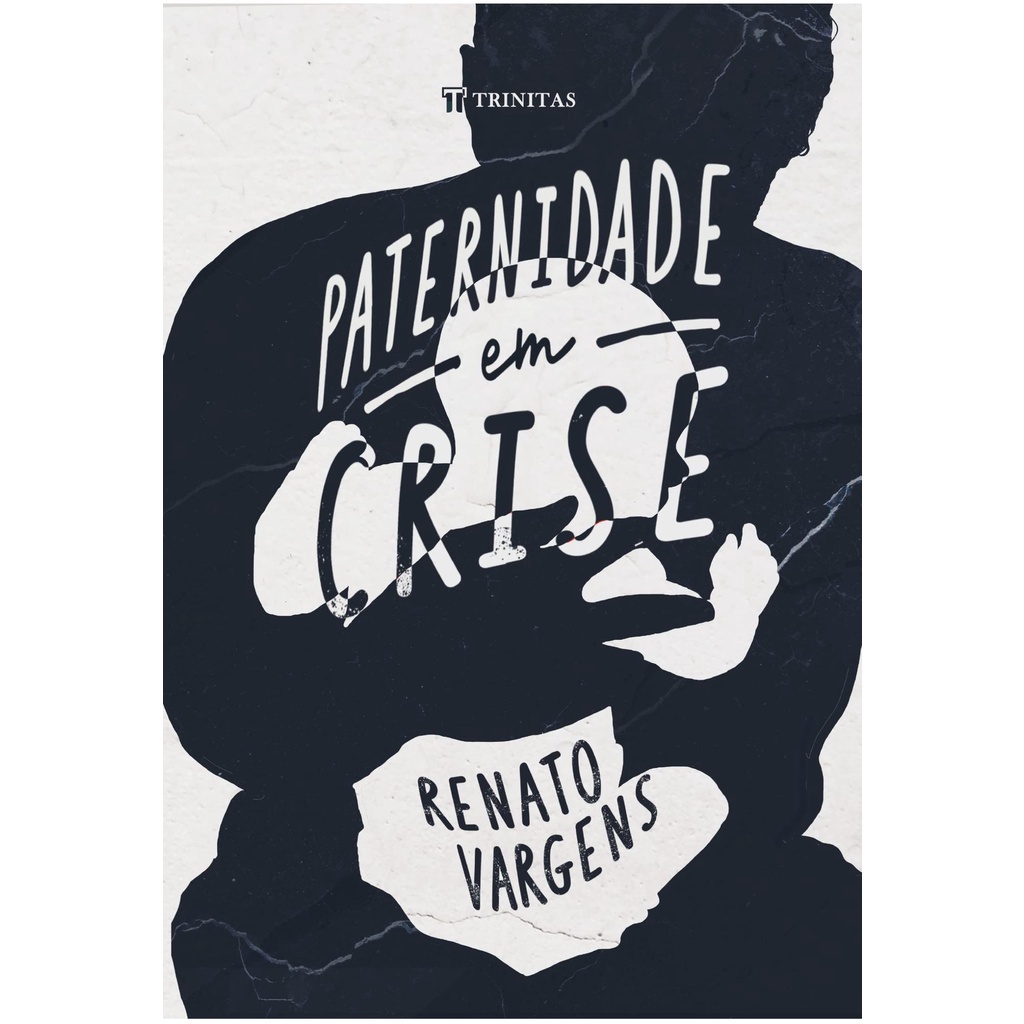 Paternidade em Crise | Renato Vargens