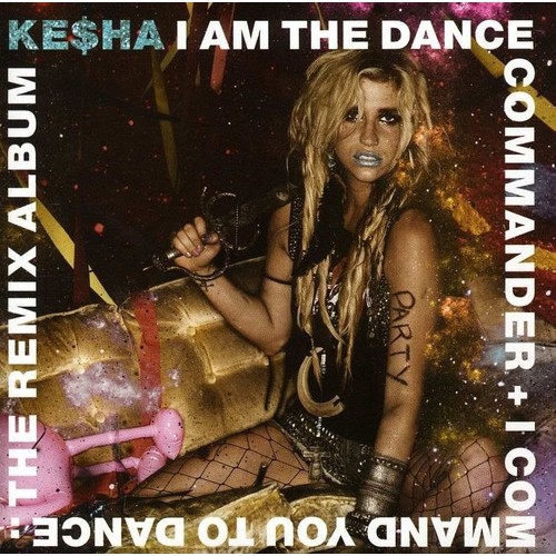 Cd Kesha I Am The Dance Commander + I Command You To Dance