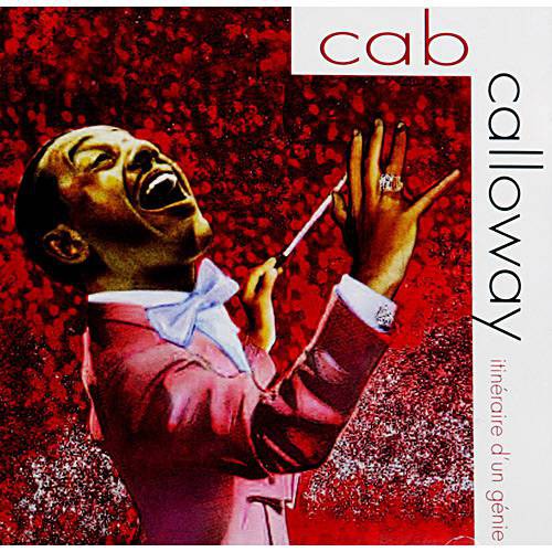 CD CAB CALLOWAY - ITINÉRAIRE D'UN GÉNIE