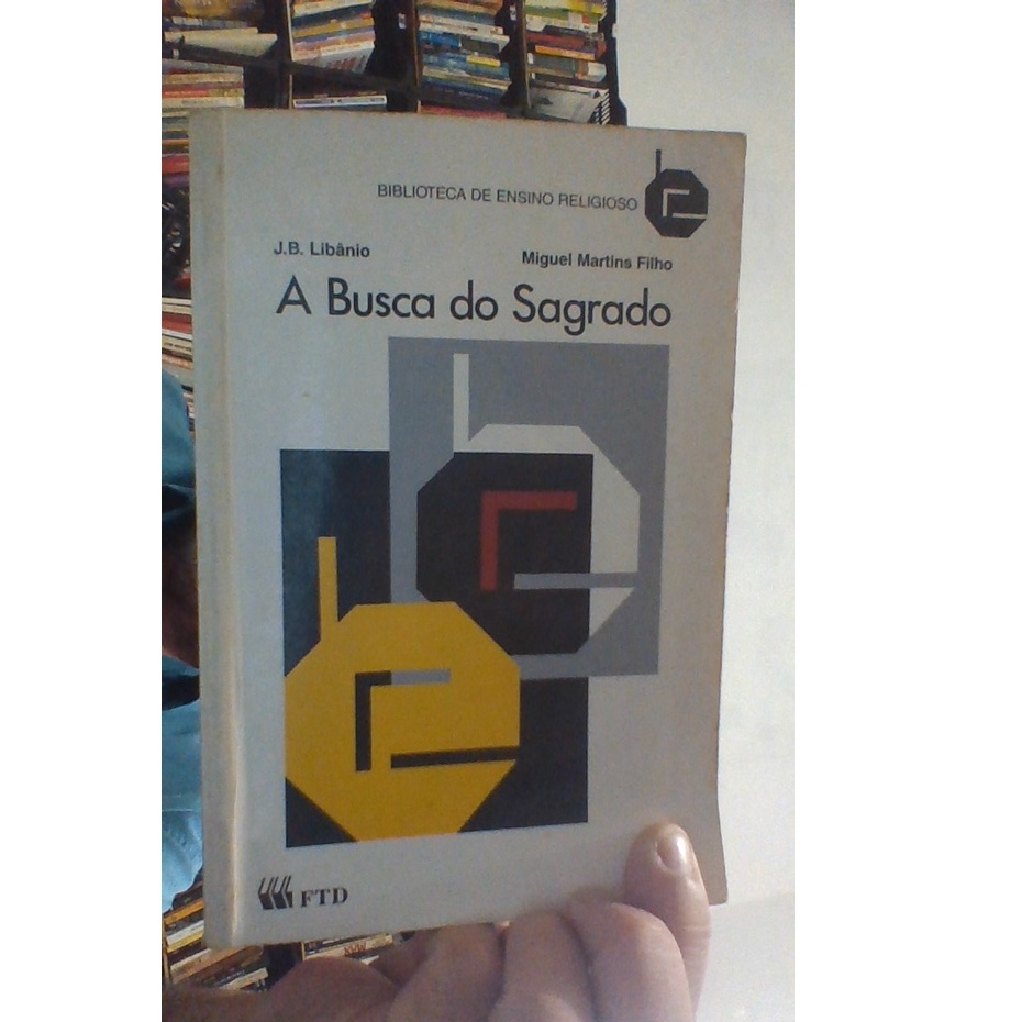 livro a busca do sagrado, j. b. libânio & manoel martins filho, ed ftd