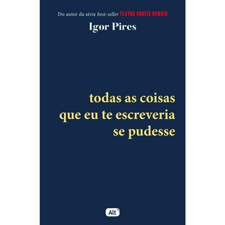 TODAS AS COISAS QUE EU TE ESCREVERIA SE PUDESSE - ALT