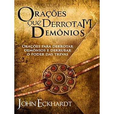 Orações que Derrotam Demônios | John Eckhardt em Oferta na Shopee