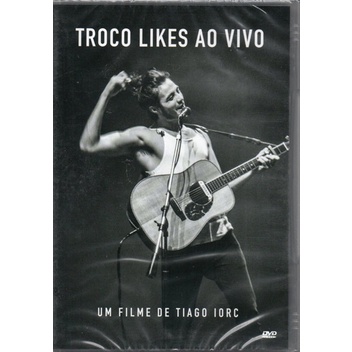 Dvd Tiago Iorc - Troco Likes Ao Vivo /um Filme De Tiago Iorc