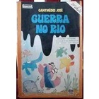 Guerra no Rio autor Ganymédes José