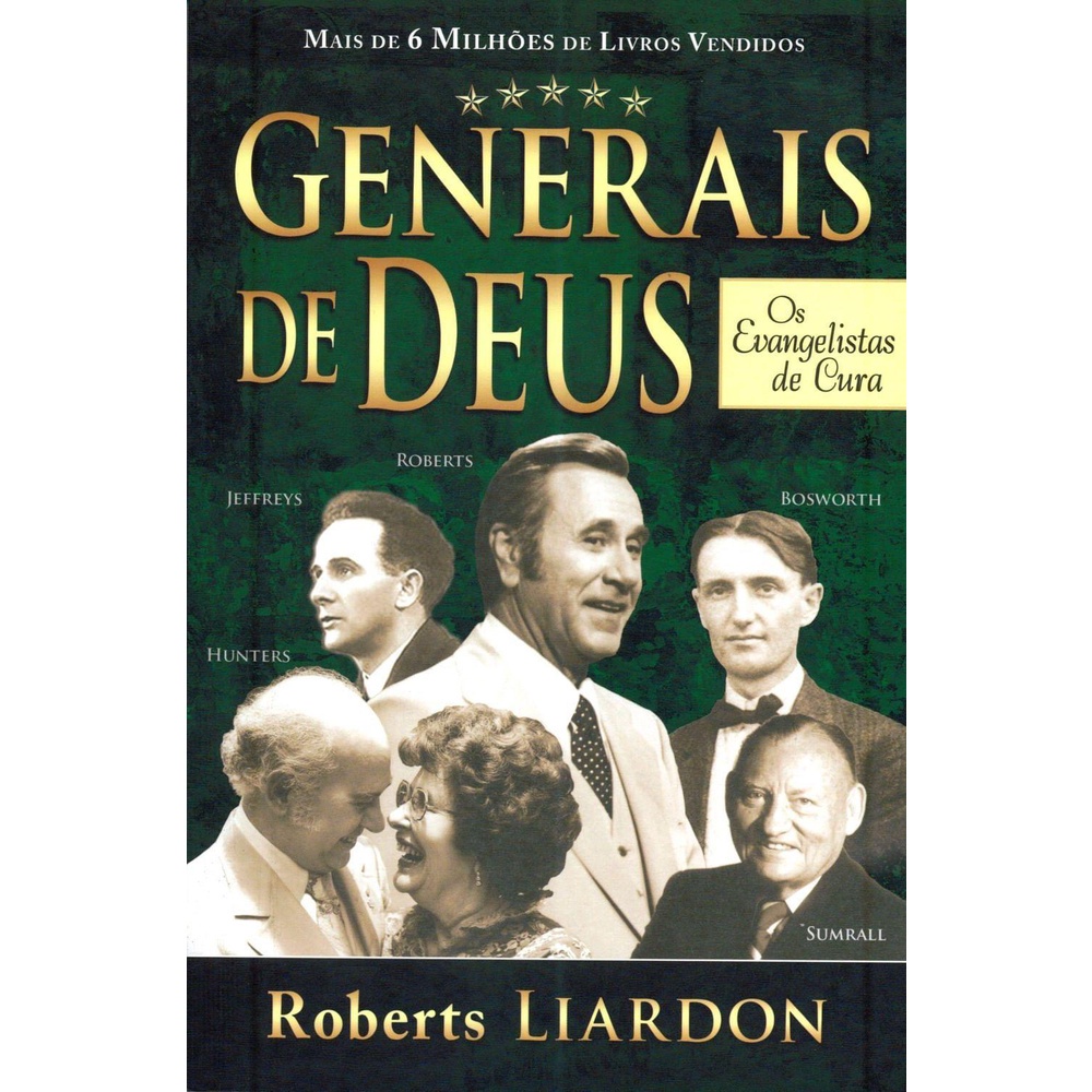 Generais de Deus Os Evangelistas de Cura | Roberts Liardon - Books & Magazines