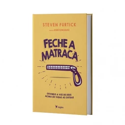 Feche a Matraca | Steven Furtick