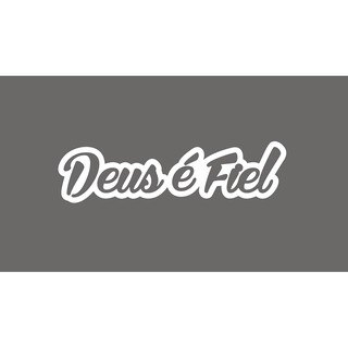 Adesivo escrita Deus é Fiel disponível em varias cores  14,5 x 4 cm....