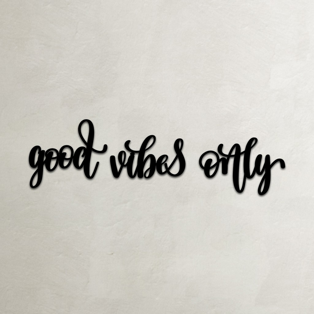 Frase Good vibes Only Letras MDF Mod 1 decoração de casa