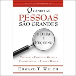 Livro Quando as Pessoas são Grandes e Deus é Pequeno