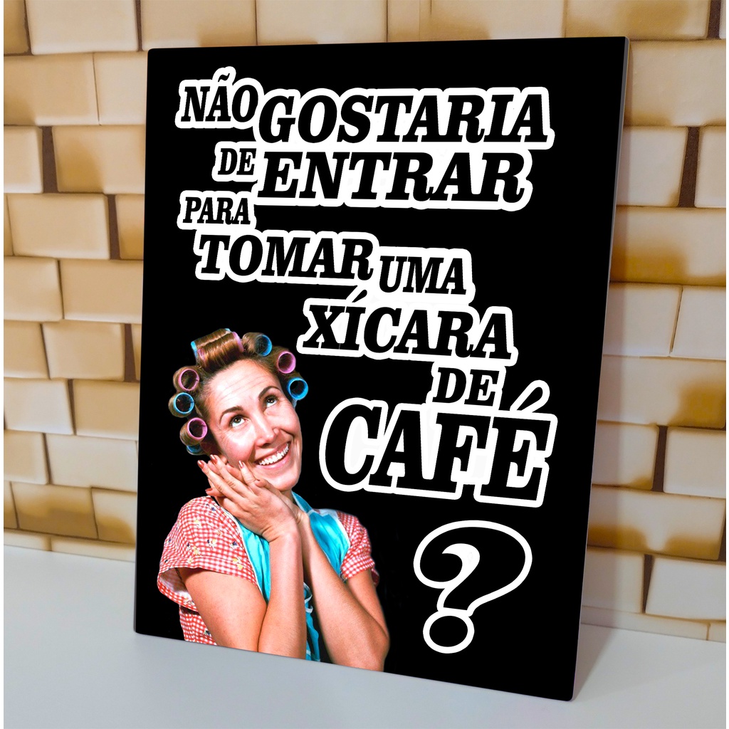 Quadro Decorativo Dona Florinda Cantinho do café Frases 28x20cm Alta  Definição | Shopee Brasil