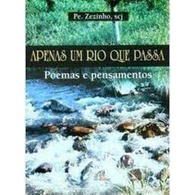 livro - Apenas um Rio que Passa  Poemas e Pensamentos