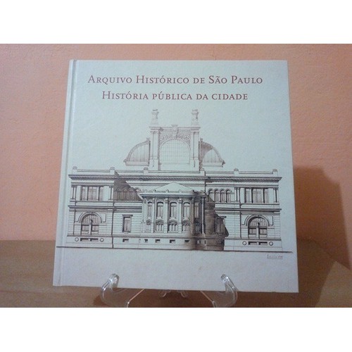 Arquivo Historico Historia Publica São Paulo Cidade - Eudes Campos
