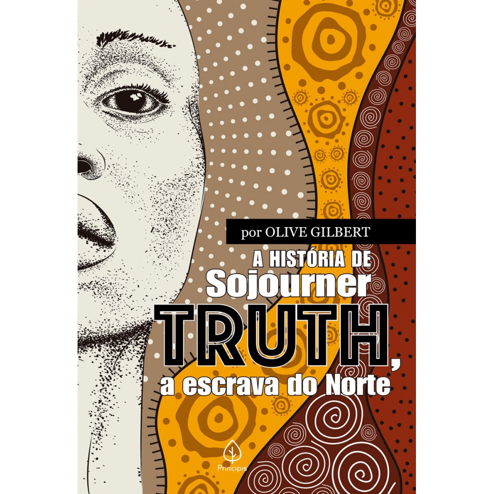 Livro - A história de Sojourner Truth, a escrava do Norte - Capa comum - Principis em Oferta na Shopee