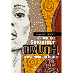 Livro - A história de Sojourner Truth, a escrava do Norte - Capa comum - Principis