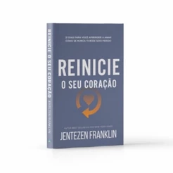Reinicie o Seu Coração - Jentezen Franklin