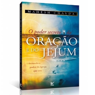 O Poder Secreto da Oração e do Jejum | Mahesh Chavda