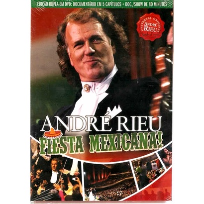 ANDRE RIEU FIESTA MEXICANA! DOCUMENTARIO+SHOW DVD DUPLO lacrado